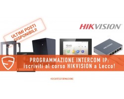 INTERCOM IP Hikvision: ultimi posti liberi e promozione esclusiva